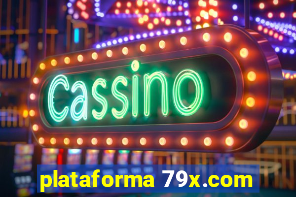 plataforma 79x.com